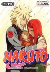 Okładka książki Naruto tom 53 - Narodziny Naruto Masashi Kishimoto