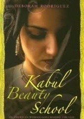 Okładka książki Kabul beauty school: an American woman goes behind the veil Deborah Rodriguez