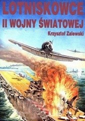 Okładka książki Lotniskowce II wojny światowej Krzysztof Zalewski