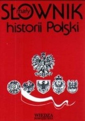 Okładka książki Mały słownik historii Polski Witold Sienkiewicz