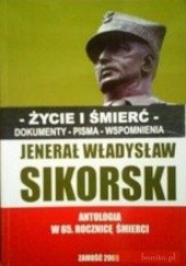 Okładka książki Jenerał Władysław Sikorski. Antologia w 65 rocznicę śmierci Jacek Danel