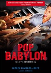 Okładka książki Pop Babylon. Kulisy showbiznesu Imogen Edwards-Jones
