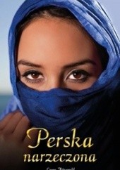 Okładka książki Perska narzeczona Laura Fitzgerald