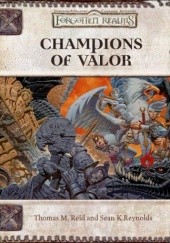 Okładka książki Champions of Valor Thomas M. Reid, Sean K. Reynolds