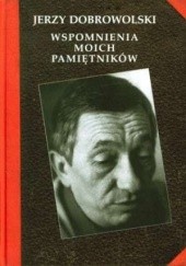 Okładka książki Wspomnienia moich pamiętników Jerzy Dobrowolski