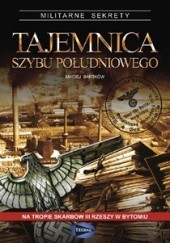 Okładka książki Tajemnica Szybu Południowego Maciej Bartków