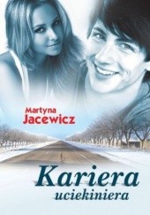Okładka książki Kariera uciekiniera Martyna Jacewicz