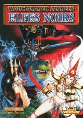 Okładka książki Warhammer Armées: Elfes Noirs Jervis Johnson