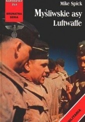 Okładka książki Myśliwskie asy Luftwaffe Mike Spick
