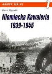 Okładka książki Niemiecka kawaleria 1939-1945 Marcin Majewski