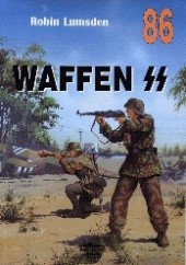 Okładka książki Waffen SS - organizacja, działania bojowe, umundurowanie Robin Lumsden