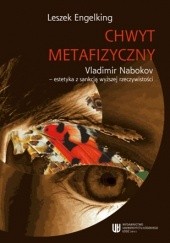 Chwyt metafizyczny Vladimir Nabokov - estetyka z sankcją wyższej rzeczywistości