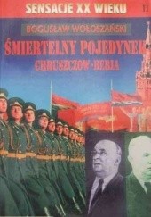 Okładka książki Śmiertelny pojedynek Chruszczow-Beria Bogusław Wołoszański