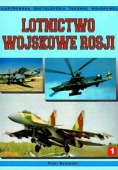 Okładka książki Lotnictwo wojskowe Rosji - Tom I Piotr Butowski