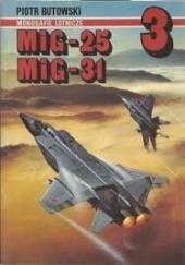 Okładka książki MiG-25, MiG-31 Piotr Butowski
