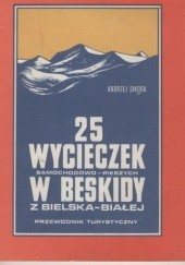 Okładka książki 25 wycieczek samochodowo-pieszych w Beskidy z Bielska-Białej. Przewodnik turystyczny Andrzej Sikora