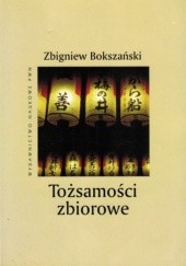 Okładka książki Tożsamości zbiorowe Zbigniew Bokszański