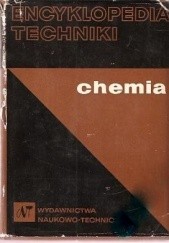 Okładka książki Encyklopedia techniki: chemia Heliodor Chmielewski, Władysław Gajewski