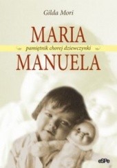Okładka książki Maria Manuela. Pamiętnik chorej dziewczynki Gilda Mori