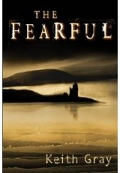 Okładka książki The Fearful Keith Gray