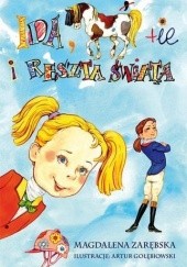 Okładka książki Ida, konie i reszta świata Magdalena Zarębska