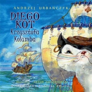 Okładka książki Diego. Kot Krzysztofa Kolumba Andrzej Urbańczyk