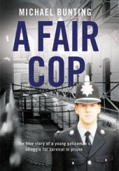 Okładka książki A Fair Cop Michael Bunting