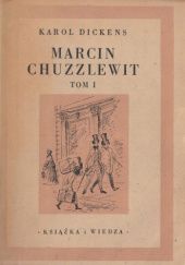 Okładka książki Marcin Chuzzlewit. Tom 1 Charles Dickens