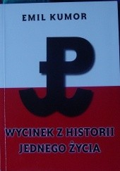 Okładka książki Wycinek z historii jednego życia Emil Kumor