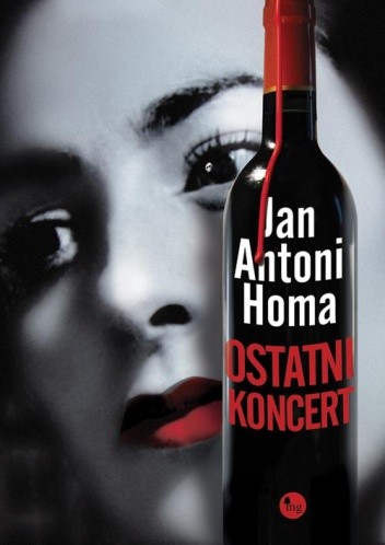 Okładka książki Ostatni koncert Jan Antoni Homa