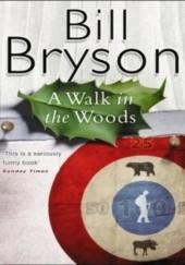 Okładka książki A Walk in the Woods Bill Bryson