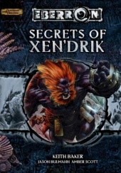 Okładka książki Secrets of Xen'drik Keith Baker, Jason Bulmahn, Amber Scott