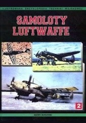 Okładka książki Samoloty Luftwaffe 1933-1945. Tom II Marek J. Murawski