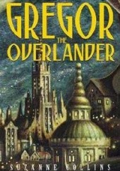 Okładka książki Gregor the Overlander Suzanne Collins