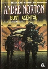 Okładka książki Bunt Agentów Andre Norton
