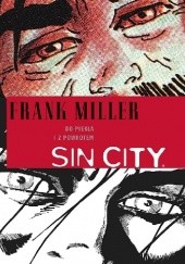 Okładka książki Sin City: Do piekła i z powrotem Frank Miller, Lynn Varley