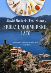 Okładka książki Śródziemnomorskie lato. Sezon na Lazurowym Wybrzeżu i Costa Bella Erol Muzuz, David Shalleck
