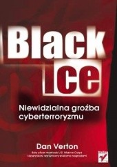 Okładka książki Black Ice. Niewidzialna groźba cyberterroryzmu Dan Verton
