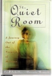 Okładka książki The Quiet Room Amanda Bennett, Lori Schiller