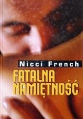 Okładka książki Fatalna namiętność Nicci French