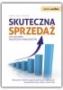 Okładka książki Skuteczna sprzedaż czyli techniki najlepszych handlowców Tom Bird,&nbsp;Jeremy Cassell