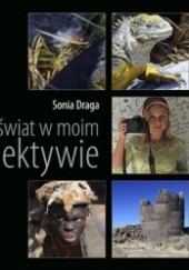 Okładka książki Świat w moim obiektywie Sonia Draga