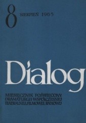Okładka książki Dialog, nr 8 (112) / sierpień 1965 Samuel Aloszyn, Peter Hacks, Olgierd Łotoczko, Jerzy Lutowski, Redakcja miesięcznika Dialog, Stanisław Ignacy Witkiewicz