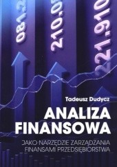 Okładka książki Analiza finansowa jako narzędzie zarządzania finansami przedsiębiorstwa Tadeusz Dudycz