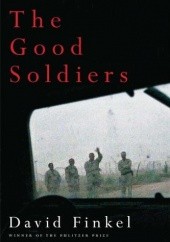 Okładka książki The Good Soldiers David Louis Finkel
