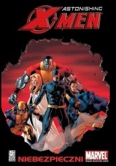 Okładka książki The Astonishing X-Men - Tom 2 - Niebezpieczni John Cassaday, Laura Martin, Joss Whedon