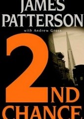 Okładka książki 2nd Chance Andrew Gross, James Patterson