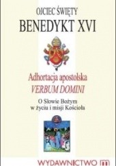 Okładka książki Verbum Domini. O Słowie Bożym w życiu i misji Kościoła. Adhortacja apostolska Benedykt XVI