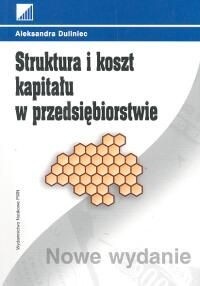 Okładka książki Struktura i koszt kapitału w przedsiębiorstwie Aleksandra Duliniec
