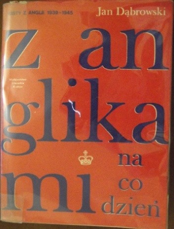 Okładka książki Z Anglikami na co dzień: Listy z Anglii 1939-1945 Jan Dąbrowski